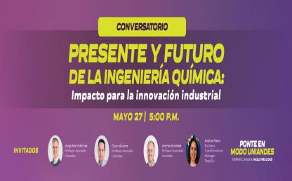 El presente y Futuro de la Ingeniería Química El presente y Futuro de la Ingeniería Química
